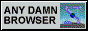 Any Damn Browser